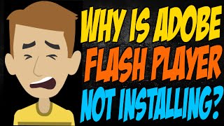 Why is Adobe Flash Player Not Installing [upl. by Taro]