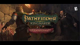 Pathfinder Kingmaker  Varnhold  03  City of Hollow Eyes [upl. by Einitsed18]