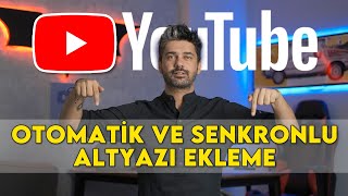 Youtube için Otomatik ve Senkronlu ALTYAZI Nasıl Eklenir [upl. by Yv]