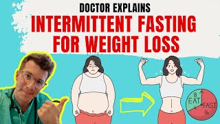 Doctor explains INTERMITTENT FASTING for weight loss  METHODS and 10 FOODS TO EAT AND AVOID [upl. by Illene]