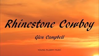 Glen Campbell  Rhinestone Cowboy Lyrics [upl. by Adnohrahs]