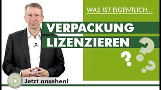 VERPACKUNGEN LIZENZIEREN  Was ist eigentlich [upl. by Lahsiv131]