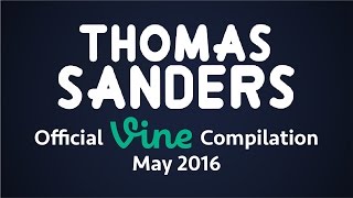 Thomas Sanders Vine Compilation  May 2016 [upl. by Ayoj]