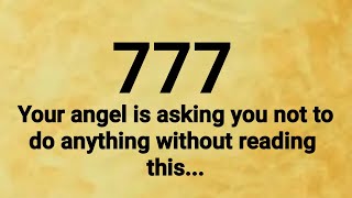 777 ✨️ Your Angel is asking you not to do anything without reading this 💌🕊🎉GA26 [upl. by Lebar27]