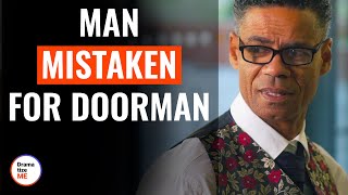 Man Mistaken For Doorman  DramatizeMe [upl. by Adahs960]