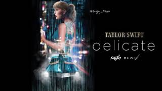 Taylor Swift  Delicate Sanjay Remix [upl. by Bevers633]