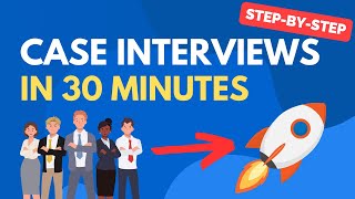 Learn Case Interviews in Under 30 minutes [upl. by Eniluqcaj]