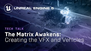 The Matrix Awakens Creating the Vehicles and VFX  Tech Talk  State of Unreal 2022 [upl. by Link]