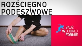 Rozcięgno podeszwowe mobilizacja  kinesiotaping [upl. by Seavey]