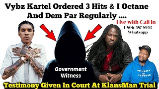 Vybz Kartel and I Octane Implicated In Klansman Trial By Witness Testimony [upl. by Bridgid]