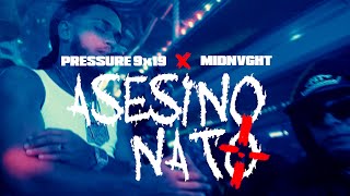 Pressure9x19 x Midnvght  AsesinoNatoOfficialVideo [upl. by Ogren]