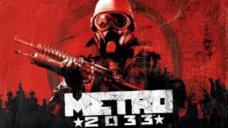 Metro 2033 OST 01  Metro 2033 Main Theme [upl. by Kelsi815]