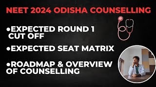 Expected First Round Neet 2024 Odisha Cut Off  Expected Seat Matrix  Road Map Of Counselling [upl. by Liris829]