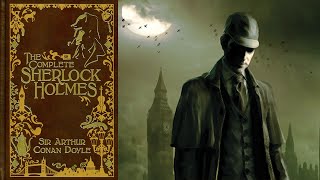 The Adventures of Sherlock Holmes Full Audiobook by Sir Arthur Conan Doyle [upl. by Echo]