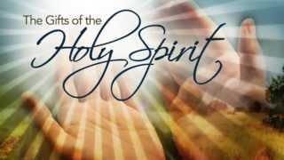 The Gifts of the Holy Spirit [upl. by Wilburn]