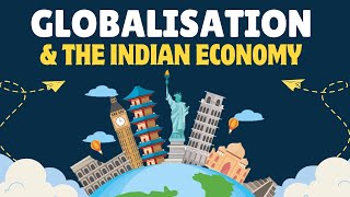 Globalisation and the Indian Economy Class 10 full chapter in animation Class 10 economic chapter 4 [upl. by Marquita238]