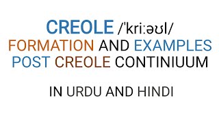 What is Creole and creolization What is decreolization Post Creole continuum  In Urdu amp Hindi [upl. by Latonia]