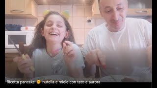 Ricetta pancake 🍪 nutella e miele con tato e aurora Pancake recipe 🥯🥯 in 5 minuti [upl. by Bores]