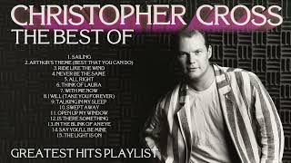 Christopher Cross The Best Of Greatest Hits Playlist This Is Christopher Cross [upl. by Nnalyrehs280]