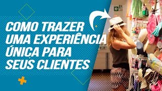 OFEREÇA EXPERIÊNCIAS ÚNICAS AOS CLIENTES  Sebrae Trends [upl. by Ruff]