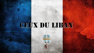 CEUX DU LIBAN  Chant militaire [upl. by Assenahs]