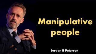 Manipulative people  Jordan Peterson [upl. by Garson]