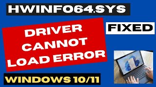 HWiNFO64SYS Driver Cannot Load Error Windows 11  10 Fixed [upl. by Aisekal]