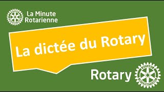 La Minute Rotarienne  la Dictée du Rotary [upl. by Crescint176]