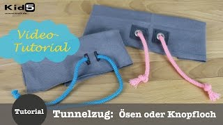 quotTunnelzugeingang mit Ösen oder Knopflochquot DIY NähTutorial [upl. by Ahsenot]