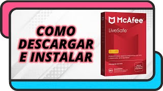 Como descargar e instalar el Antivirus McAfee LiveSafe [upl. by Hanfurd431]