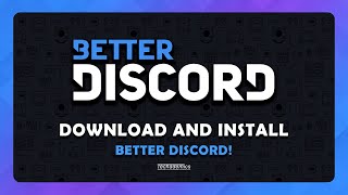 How To Download and Install BetterDiscord  Tutorial [upl. by Katlaps]