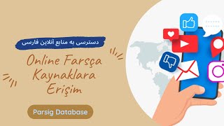 Online Farsça Kaynaklara Erişim 08  Parsig Database [upl. by Mylan]