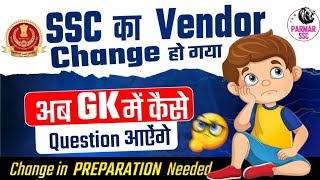 SSC VENDOR CHANGE  GK PREPARATION STRATEGY by PARMAR SSC [upl. by Nnyletak367]