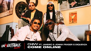 Chivv  Come Online ft Jandro Jonna Fraser amp Diquenza Viral Festival Anthem [upl. by Jeddy]