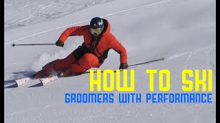 How to Ski Groomers  with Performance [upl. by Francine]