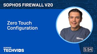 Sophos Firewall v20 Zero Touch Configuration [upl. by Noived]