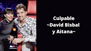 Culpable  David Bisbal y Aitana letra [upl. by Enyar]