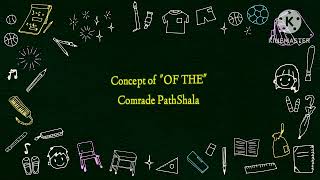 Concept of quot OF THEquot BY Comrade PathShala  English Grammar Concept [upl. by Ynnob]