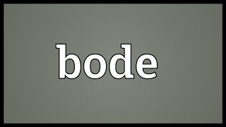 Bode Meaning [upl. by Woodie]