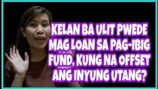 Pagibig Loan OFFSETTING KELAN ULIT PWEDE MAG LOAN lizielestoy [upl. by Atihana]