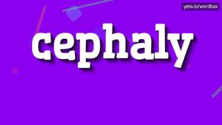 CEPHALY  How to say Cephaly [upl. by Survance43]