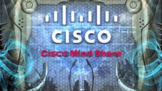 The Cisco Mind Share Game [upl. by Mairhpe958]