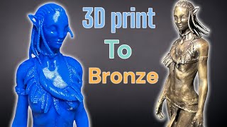 Neytiri 3D print to Bronze Masterpiece Lost Resin Casting [upl. by Lowis]