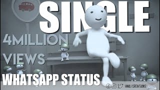 Single Whatsapp Status New 2023  Being Single  Anoj Creations  shorts [upl. by Sigler]