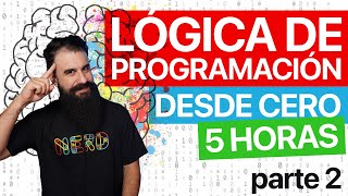 Curso de LÓGICA DE PROGRAMACIÓN Desde Cero Parte 2 [upl. by Allesiram712]