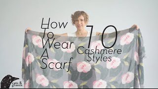 How to Wear a Scarf 10 Cashmere Styles [upl. by Einnaoj]