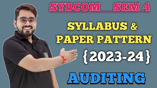 SYBCom Sem 4  Auditing Syllabus and Paper Pattern Mumbai University SYBCom [upl. by Nedap376]