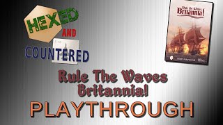 Rule the Waves Britannia  Playthrough [upl. by Koller339]