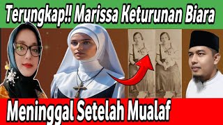 Terungkap Alm Marissa Haque Keturunan Mantan Biara Katolik Marissa Sebelum Wafat Minta doa Syahid [upl. by Attekal]