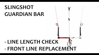 Slingshot Kite Bar Maintenance  Line Length Check and Front Line Replacement [upl. by Caraviello533]